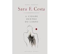 A Cidade Dentro do Corpo: Antologia Autoral