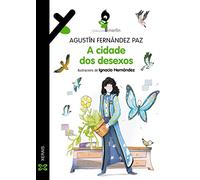 A cidade dos desexos (INFANTIL E XUVENIL - MERLÍN - De 7 anos en diante)