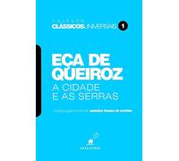 A cidade e as serras (Coleção Clássicos Universais)
