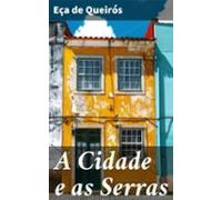 A Cidade E As Serras (ebook)