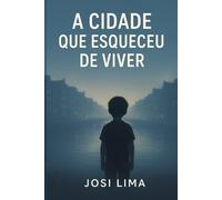 A Cidade que esqueceu de viver: A Cidade que esqueceu de Viver - L.A.R.