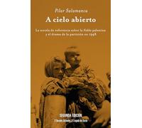 A cielo abierto: La novela de referencia sobre la Nakba palestina y el drama de la partición en 1948: 43 (El Legado del Barón)