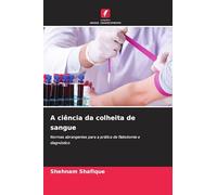A ciência da colheita de sangue: Normas abrangentes para a prática de flebotomia e diagnóstico