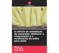 A ciência da embebição de sementes: Melhorar o crescimento e o rendimento do milho para bebé