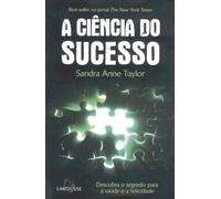 A Ciência Do Sucesso. Descubra O Segredo Para (Em Portuguese do Brasil)