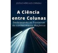 A Ciência Entre Colunas (ebook)