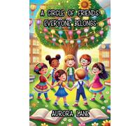 A Circle of Friends: Everyone Belongs (Diversity and Inclusion)