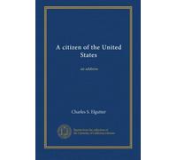 A citizen of the United States: an address