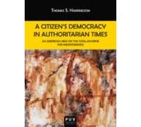 A Citizens Democracy In Authoritarian Times (ebook)