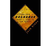 A Citizen's Guide to Ragnarok: Book 1: Gods in Low Places