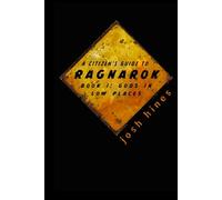 A Citizen's Guide to Ragnarok: Book 1: Gods in Low Places