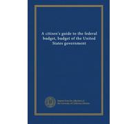 A citizen's guide to the federal budget, budget of the United States government (1995-96)