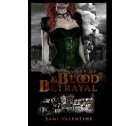 A City of Blood & Betrayal: The Juniper St. James Saga - Book 3 (The Vampire's Courtesan)