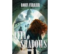 A City of Shadows: Book 2 of the Soul Matched YA Sci Fi Series