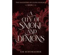 A City of Smoke and Demons (The Daughters of Lilith)