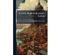 A City Plan For Saint Louis