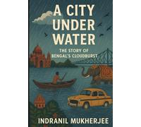 A City Under Water: The Story of Bengal’s Cloudburst