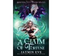 A Claim of Fortune: Shifter City Fated Mates 3: Shifter City Fated Mates