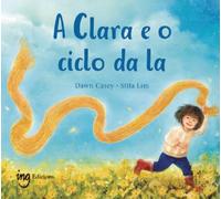 A Clara e o ciclo da la (Contos Esenciais Meniños)