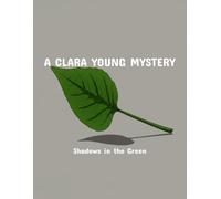 A Clara Young Mystery: Shadows In The Green