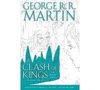 A Clash of Kings: Graphic Novel, Volume Three: An Epic Fantasy Masterwork of the Seven Kingdoms and the Battle for the Iron Throne: Book 3 (A Song of Ice and Fire)