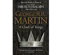 A Clash of Kings: The bestselling classic epic fantasy series behind the award-winning HBO and Sky TV show and phenomenon GAME OF THRONES: Book 2 (A Song of Ice and Fire)