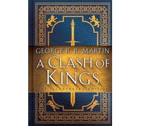 A Clash of Kings: The Illustrated Edition: A Song of Ice and Fire: Book Two: 2 (A Song of Ice and Fire Illustrated Edition)