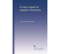 A class-book of organic chemistry: Volume 2