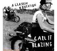 A Classic Education - Call It Blazing [Vinilo]