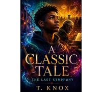 A Classic Tale: The Last Symphony