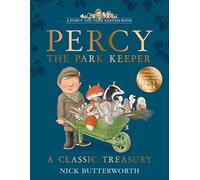A Classic Treasury: A collection of twelve funny stories about Percy the Park Keeper