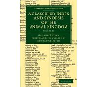 A Classified Index and Synopsis of the Animal Kingdom: Volume 16 Paperback: Arranged in Conformity with its Organization (Cambridge Library Collection - Zoology)