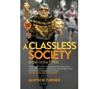 A Classless Society: Britain in the 1990s