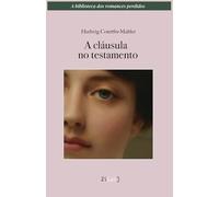 A cláusula no testamento: 2 (A biblioteca dos romances perdidos)