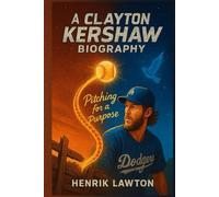 A Clayton Kershaw Biography - Pitching for a Purpose