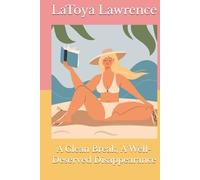 A Clean Break, A Well-Deserved Disappearance (Beyond the Picket Fence: The Coastal Sisters Journey Series)