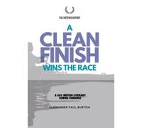 A Clean Finish Wins The Race: Gay British Literary Rowing Romance: 3 (Silverbourne British Gay Romance)