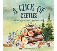 A Click of Beetles: and other mini-beast collective nouns (Collective nouns for kids)