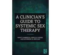 A Clinician's Guide to Systemic Sex Therapy