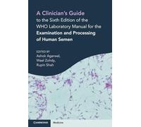 A Clinician's Guide to the Sixth Edition of the WHO Laboratory Manual for the Examination and Processing of Human Semen