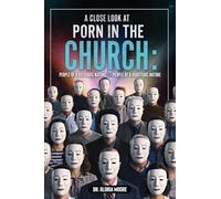 A Close Look at PORN in the CHURCH: People of a Religious Nature vs. People of a Righteous Nature