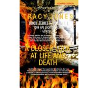 A CLOSER LOOK AT LIFE AND DEATH SECOND EDITION BOOK I VOLUME I