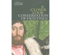 A Closer Look: Conservation of Paintings