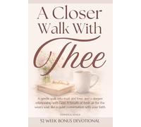 A Closer Walk With Thee: A Gentle Walk Into Trust And Love, And A Deeper Relationship With God. A Breath Of Fresh Air For The Weary Soul, Like A Quiet Conversation With Your Faith. (Love Allows)