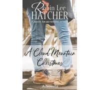 A Cloud Mountain Christmas: A Novella (An Idaho Christmas)