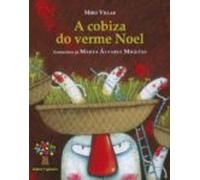 a cobiza do verme noel