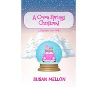 A Cocoa Springs Christmas: A Clean Rom-Com - Book 1
