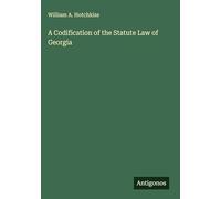 A Codification of the Statute Law of Georgia