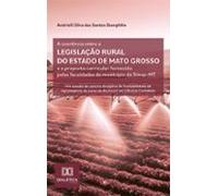 A Coerência Entre A Legislação Rural Do Estado De Mato Grosso E A Prop