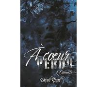 À Coeur Perdu: Camille